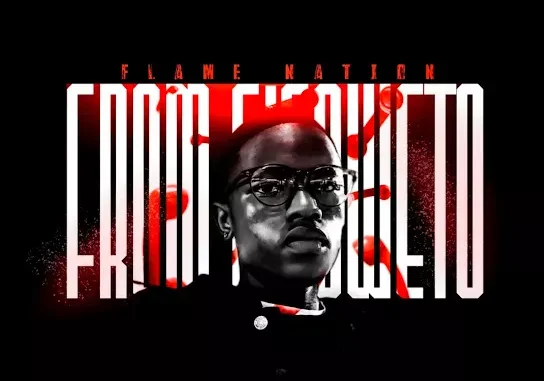 Flame Nation – From E’Soweto Album